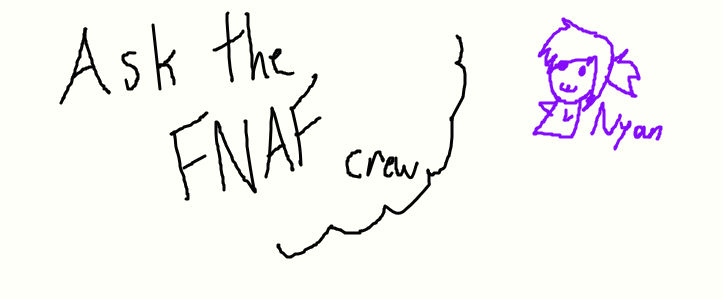 Ask the fnaf crew by ThePainther on DeviantArt