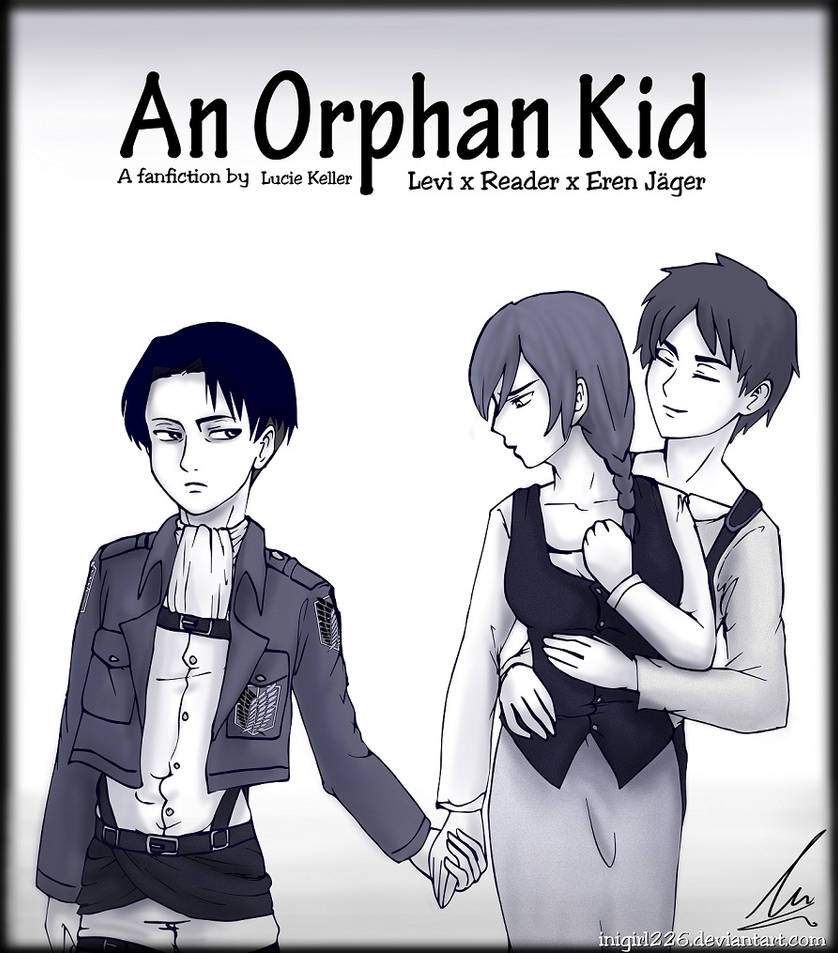 An Orphan Kid Levi X Reader X Eren Ch 01 By Inigirl226 On Deviantart