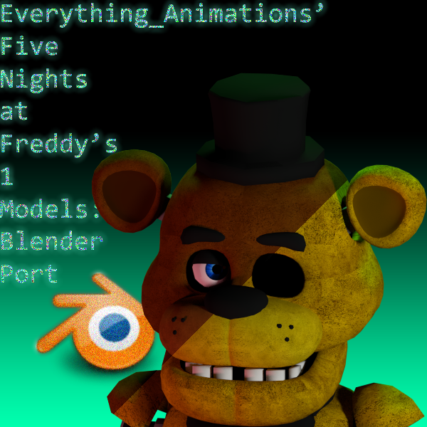 EverythingAnimations FNaF 1 Models for Blender by DarkKnightPL on DeviantArt