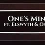 [ ASH ] One's Mind ft. Elswyth and Oswin