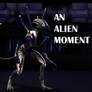 An Alien Moment_watchable on youtube