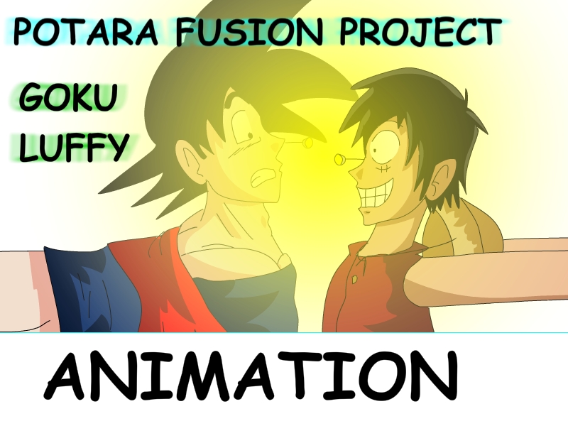 Potara Project: Goku and Luffy