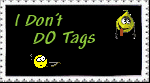 I don't DO Tags by Lauraest