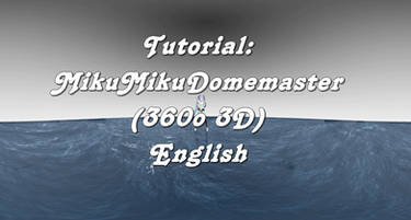 Tutorial MMD Dome Master (MMD 360 2 English)