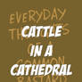 Cattle In A Cathedral