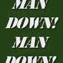 Man Down! Man Down! 