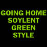 Going Home Soylent Green Style