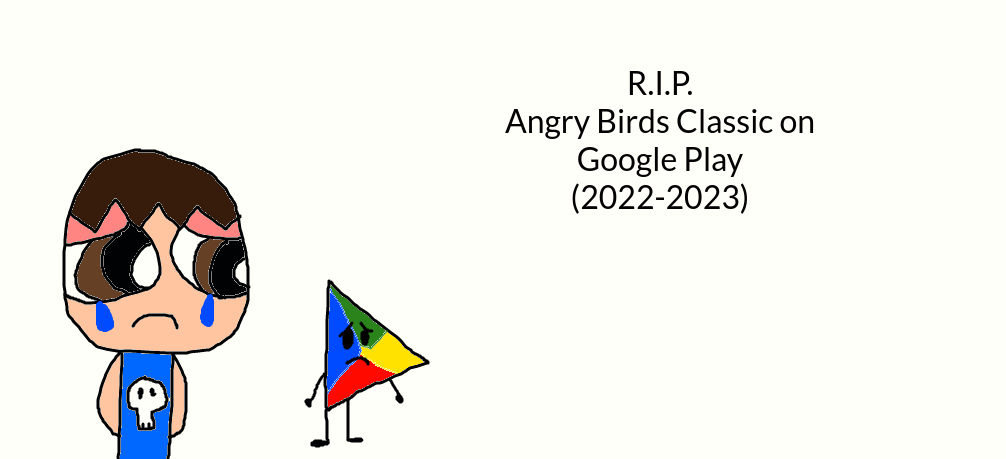 R.I.P. Angry Birds Classic on Google Play by jrg2004 on DeviantArt