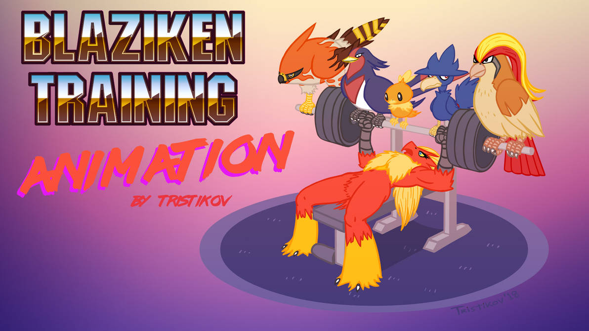 Blaziken Bench Press Animation Max Birbs By Tristikov On Deviantart
