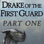 Drake of the First Guard -- Part One -- 9/29/23