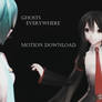 MMD - Motion Download - Ghosts Everywhere