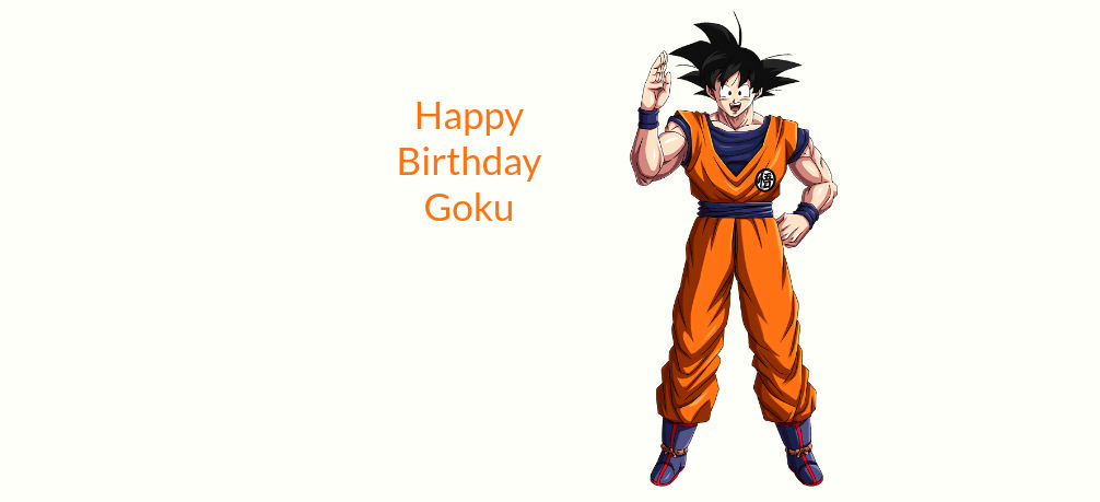Happy Birthday Goku by NeoTheBat100 on DeviantArt