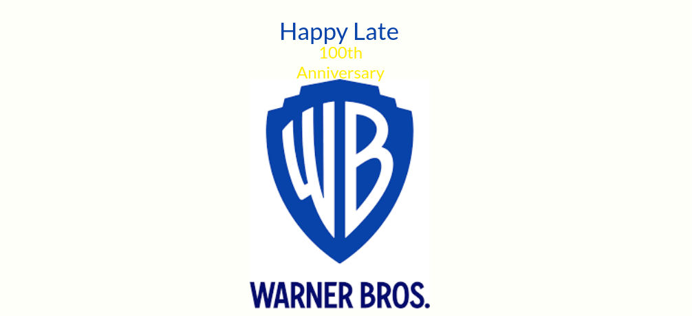 Happy Late 100th Anniversary Warner Bros. by NeoTheBat100 on DeviantArt