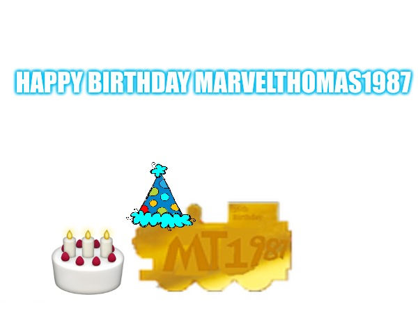 Happy Birthday MarvelThomas1987 by NeoTheBat100 on DeviantArt
