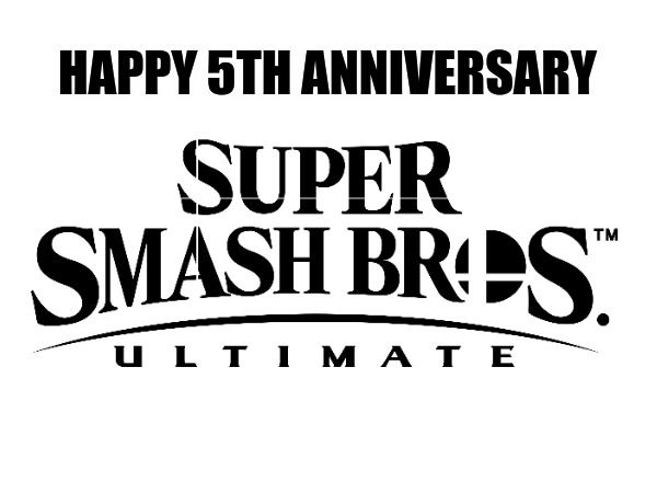 Happy 5th Anniversary Super Smash Bros Ultimate by NeoTheBat100 on ...