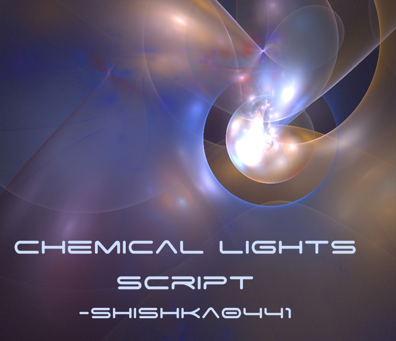 Chemical Lights -script-