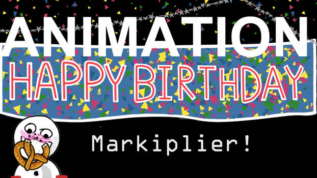 Birthday ANIMATION + Letter for Mark