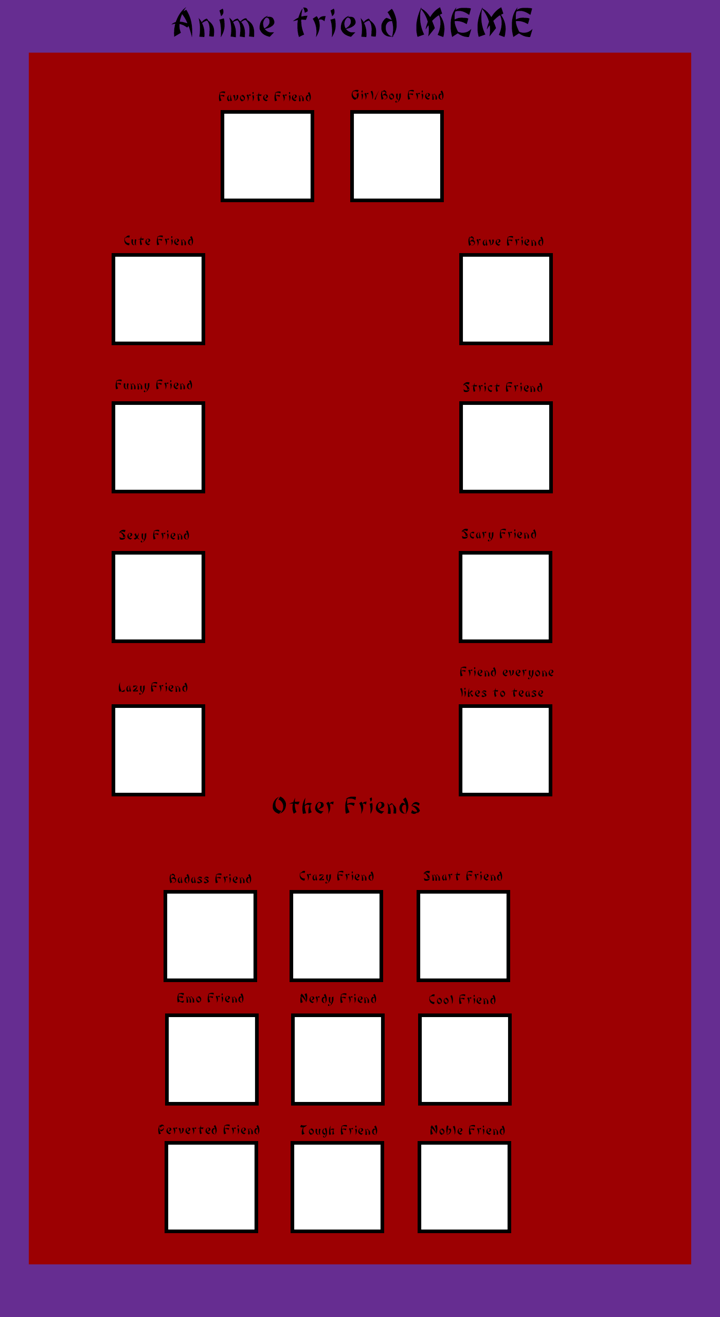 Anime Friend Meme (final update) by HeroOfTengoku7K on DeviantArt
