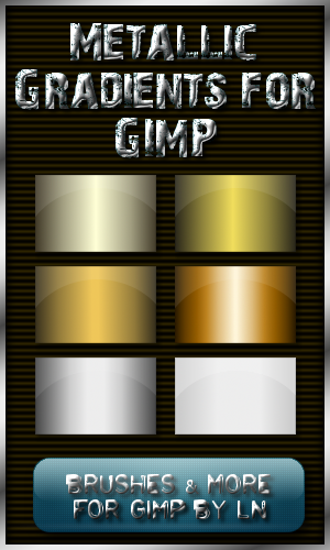 6 Metallic Gradients for GIMP by el-L-eN