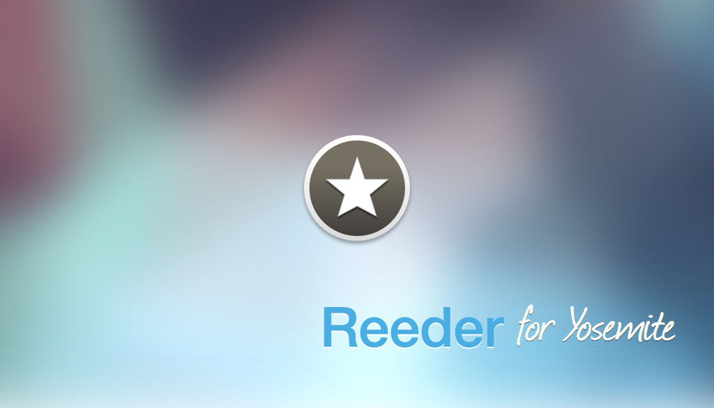 Reeder for Yosemite by luisperu9