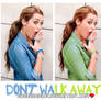 Don't walk away Action