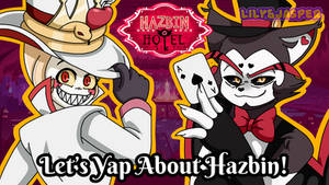 Yapping About Hazbin Hotel - Preview