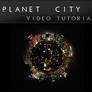 Planet City Video Tutorial