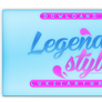 +Legendary // Styles