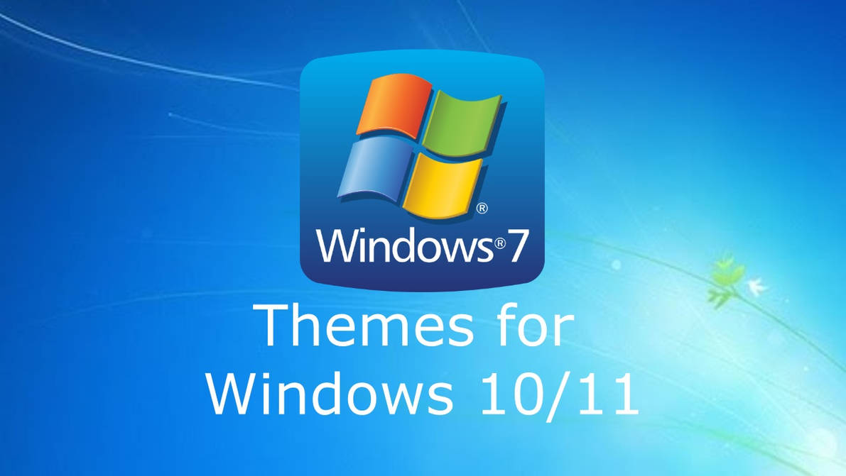 Windows 7 Themes for Windows 10/11 by SCG2715 on DeviantArt