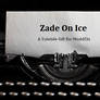 Zade on Ice [Yuletide gift]
