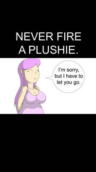 BUY A PLUSHIE OR PERISH.