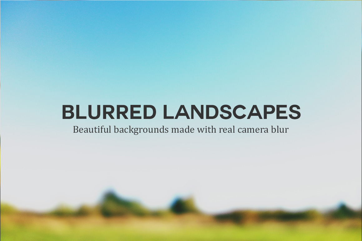 5 Beautiful Blurred Landscapes