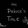 The Prince's Tale - Animation