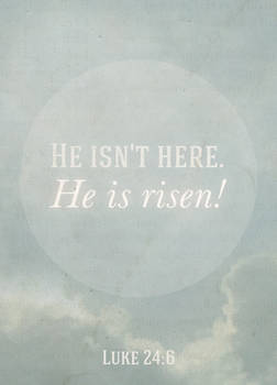 He Is Risen!