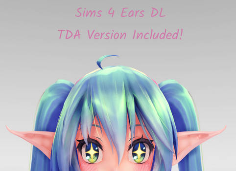 MMD Sims 4 Ears + TDA Version