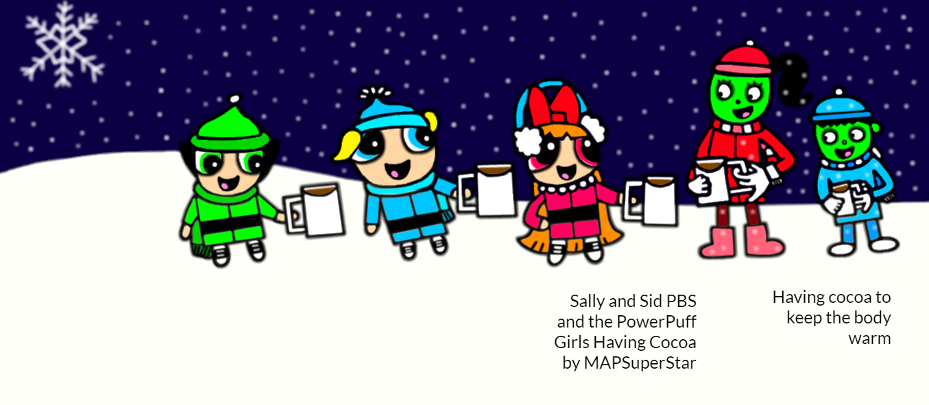 Sally and Sid PBS and PowerPuff Girls Have Cocoa by MAPSuperStar on ...