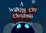A Walking City Christmas by cosmographia
