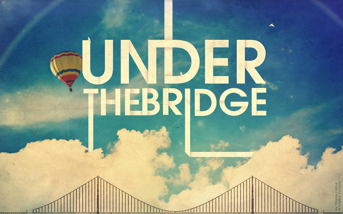 Under The Bridge by SpiderIV on DeviantArt