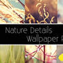 Nature Details Wallpaper Pack