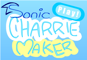 Sonic Charrie Maker by chriserony