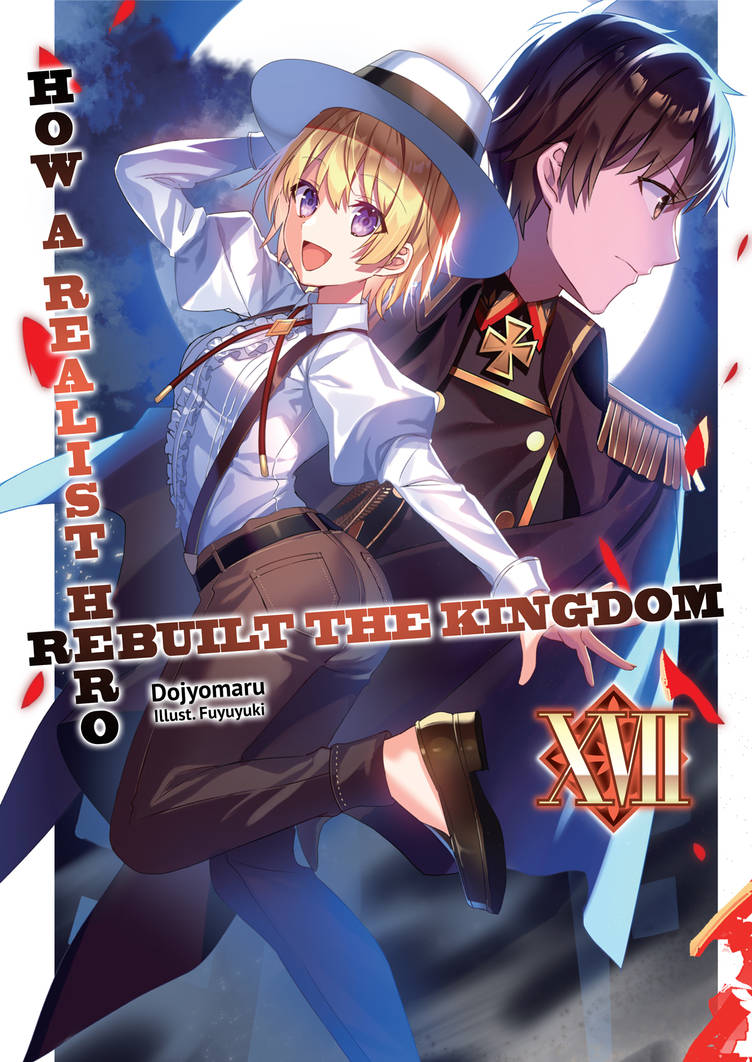 How a Realist Hero Rebuilt the Kingdom - LN 17 Pre by renashbell004 on