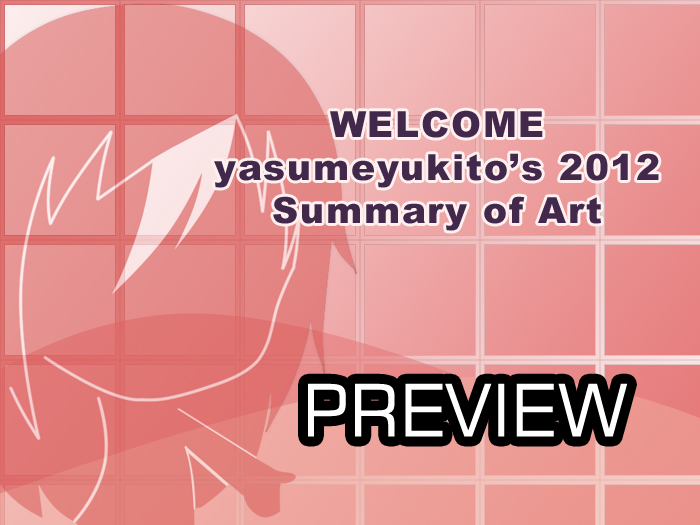 YasumeYukito's Summary of Art 2012