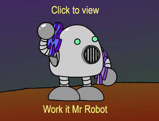 Work it Mr. Robot