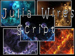 Julia Wires Script by Shortgreenpigg