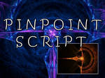 Pinpoint Script by Shortgreenpigg