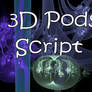 3D Pods Script