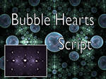 Bubble Hearts Script by Shortgreenpigg