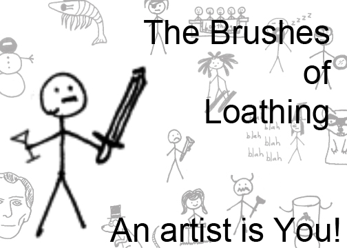 The Brushes of Loathing