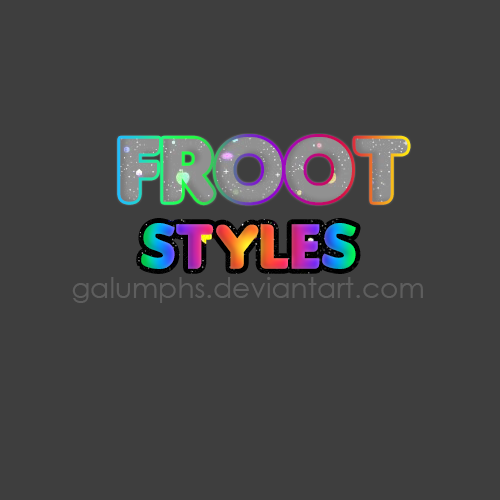 ++Froot Styles