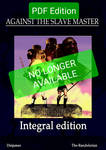 Against the Slave Master - Integral Edition by dinjames